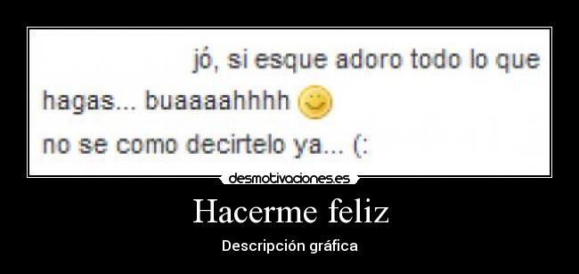 Hacerme feliz -