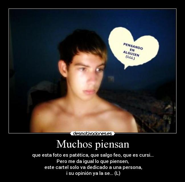 Muchos piensan -