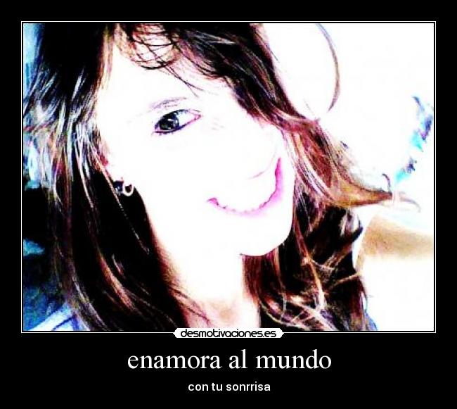 enamora al mundo -