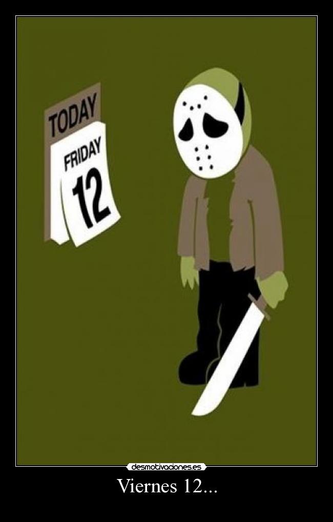 Viernes 12... - 