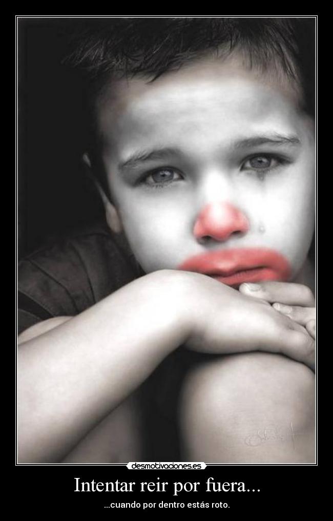 Intentar reir por fuera... -