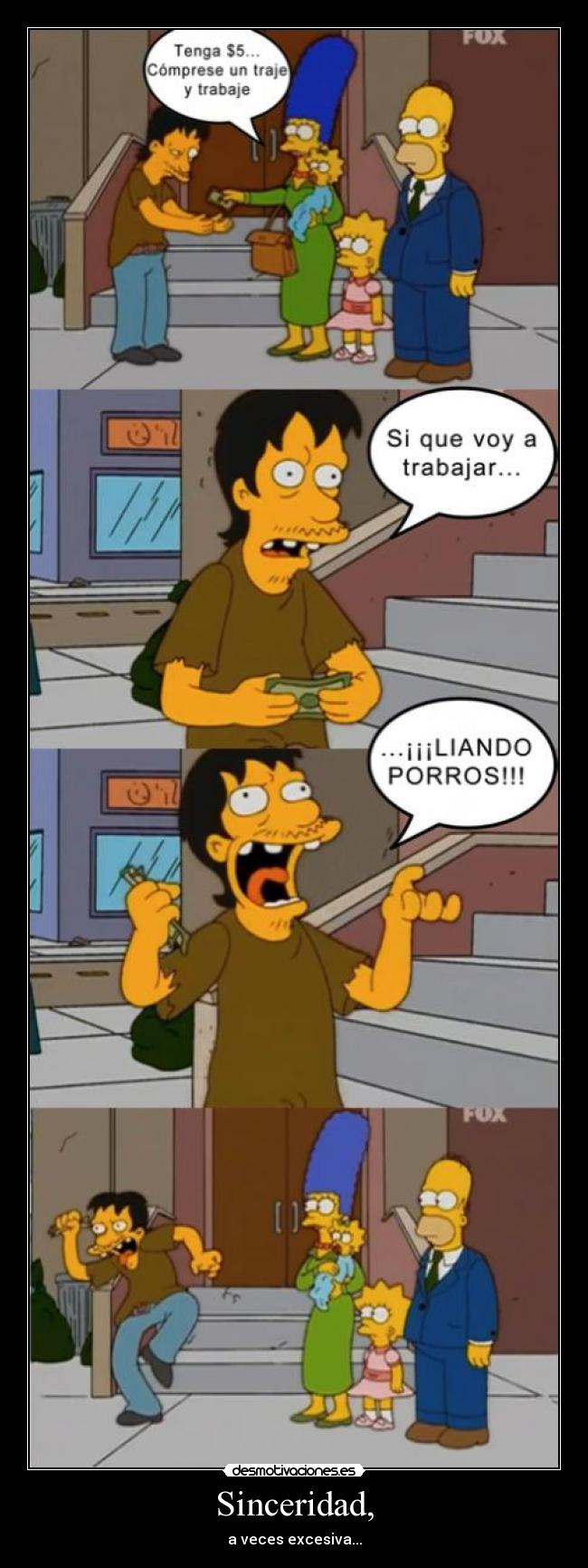 Sinceridad, - a veces excesiva...