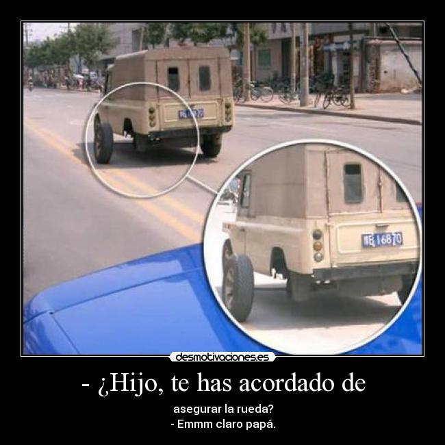 - ¿Hijo, te has acordado de - 