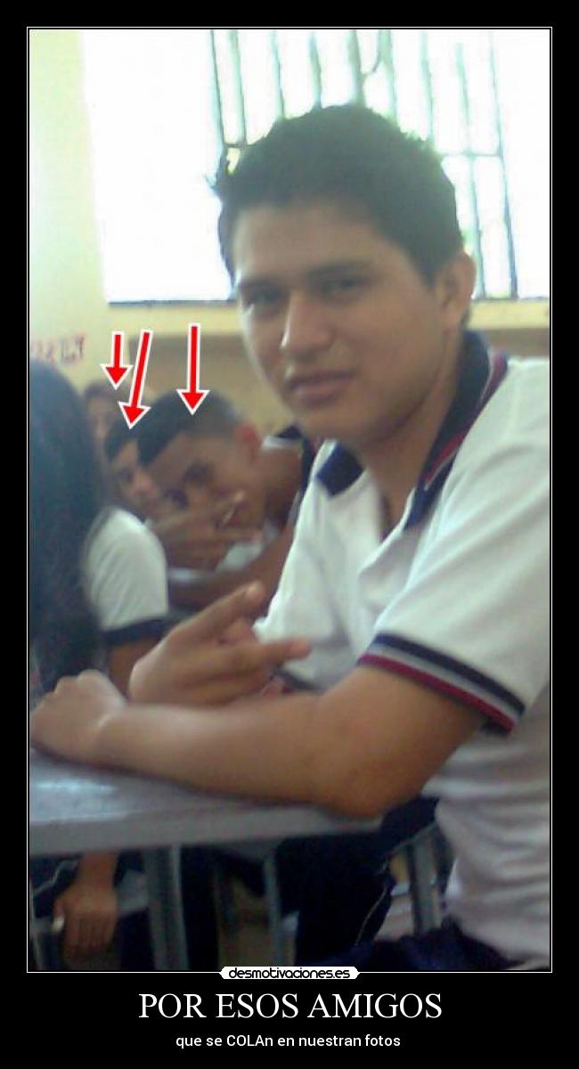 POR ESOS AMIGOS - que se COLAn en nuestran fotos 