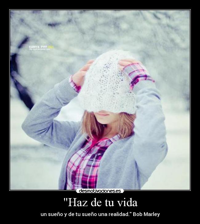 Haz de tu vida - 