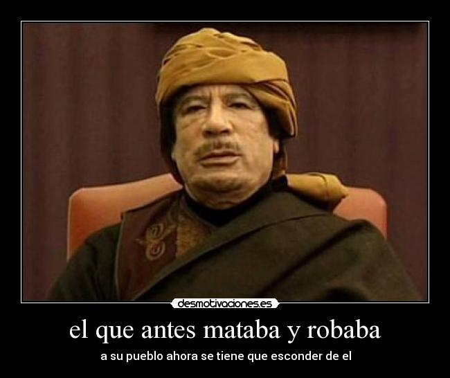 carteles gadafi desmotivaciones