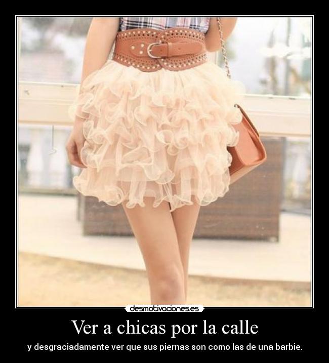 Ver a chicas por la calle -