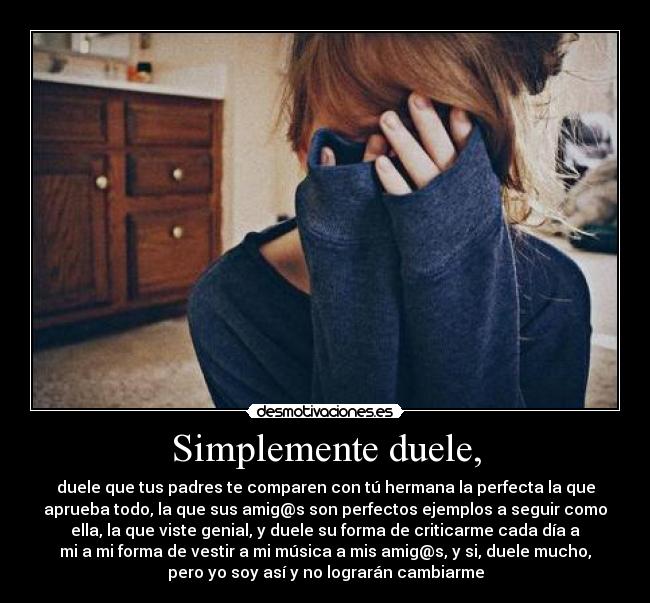 Simplemente duele, -