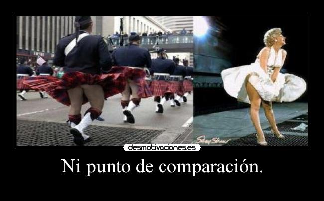 Ni punto de comparación. -