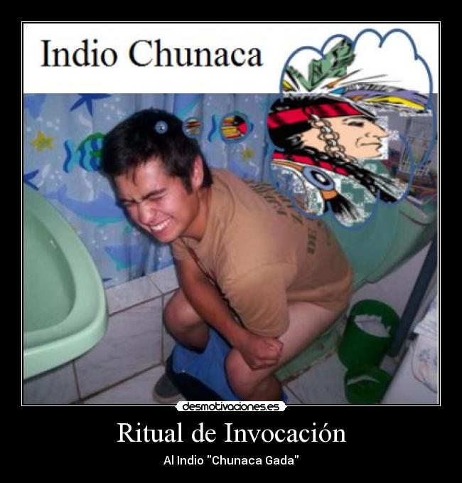 Ritual de Invocación - Al Indio Chunaca Gada