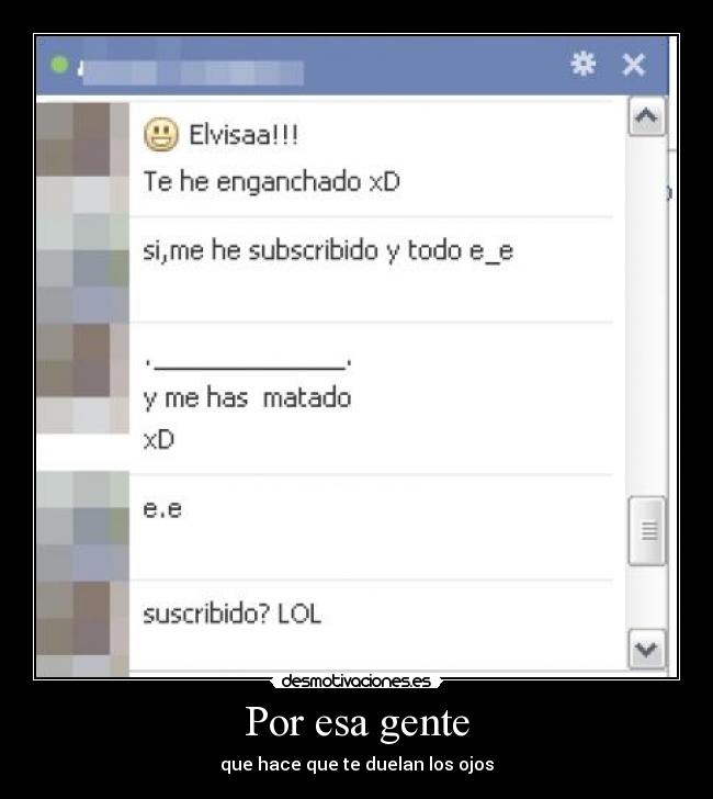 Por esa gente - que hace que te duelan los ojos