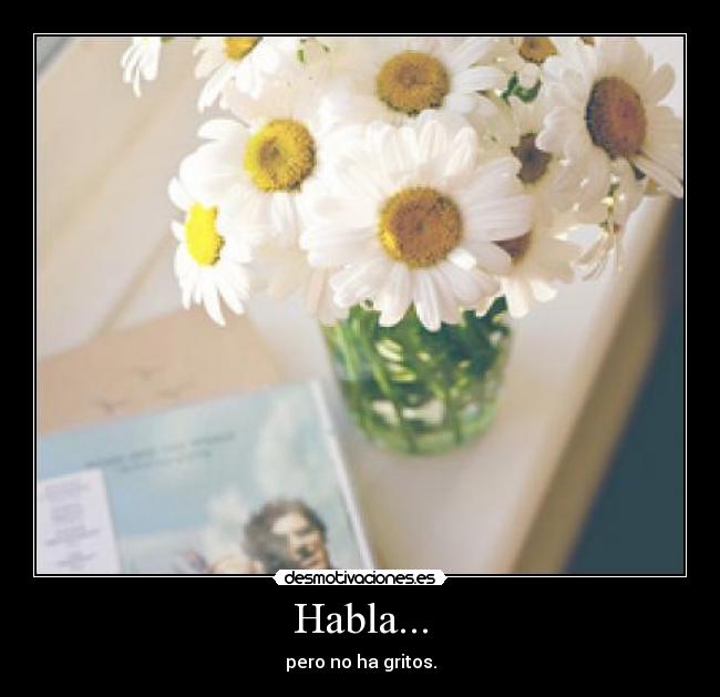 Habla... -