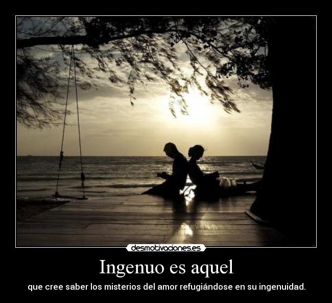 Ingenuo es aquel - 