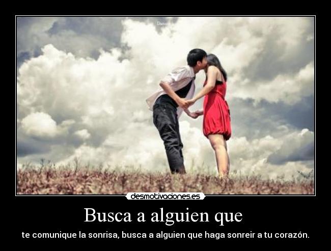 Busca a alguien que -