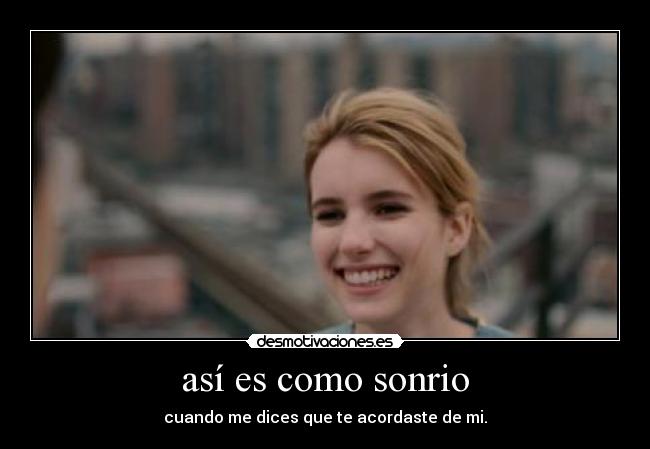 así es como sonrio -