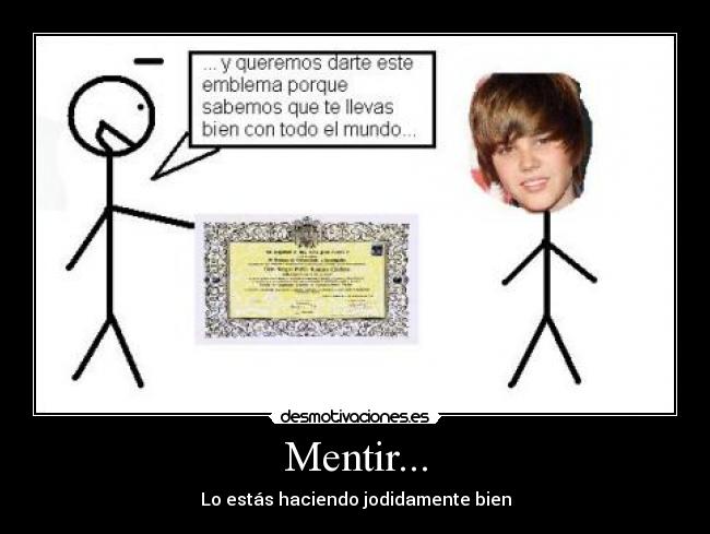 Mentir... - Lo estás haciendo jodidamente bien