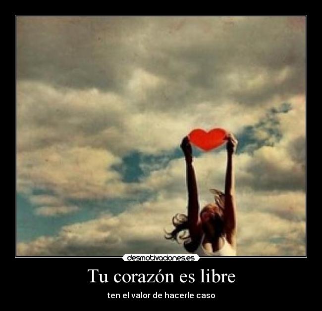 Tu corazón es libre - 