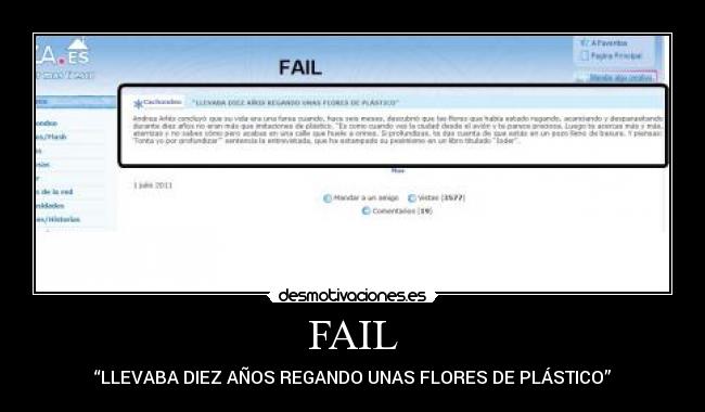 FAIL - “LLEVABA DIEZ AÑOS REGANDO UNAS FLORES DE PLÁSTICO”