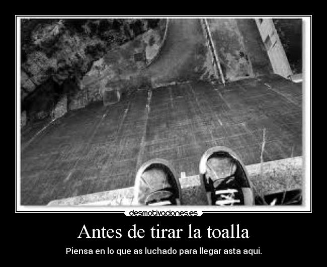 Antes de tirar la toalla - 