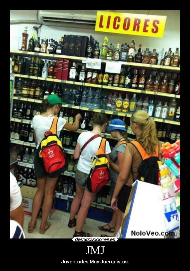 JMJ - Juventudes Muy Juerguistas.