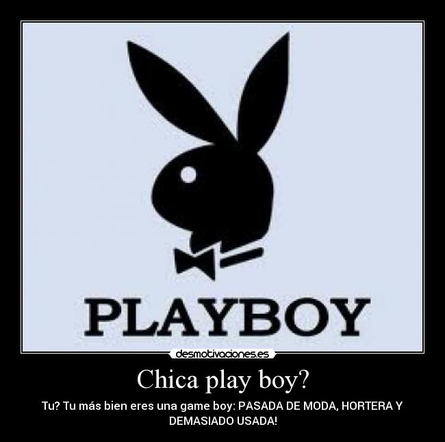 Chica play boy? -