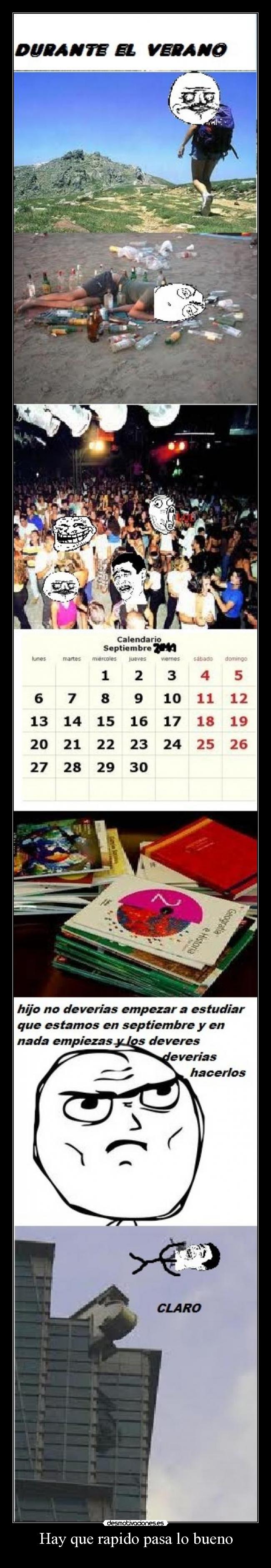 Hay que rapido pasa lo bueno - 