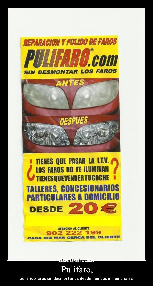 Pulifaro, - puliendo faros sin desmontarlos desde tiempos inmemoriales.