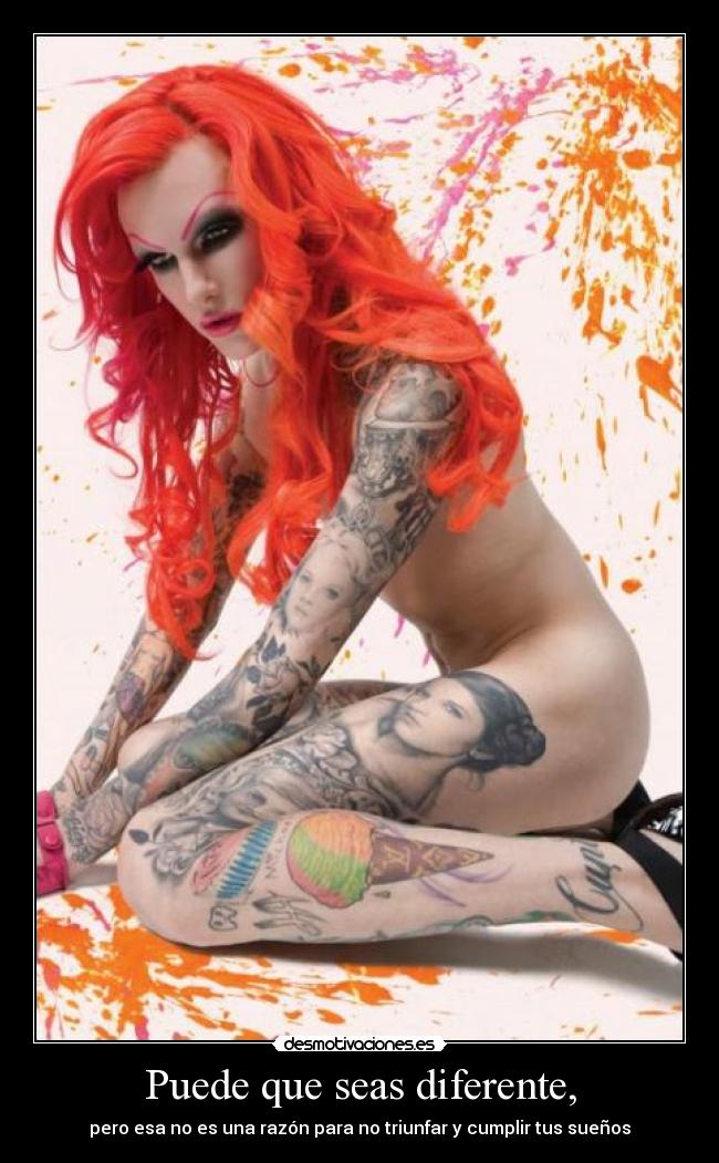 Puede que seas diferente, -