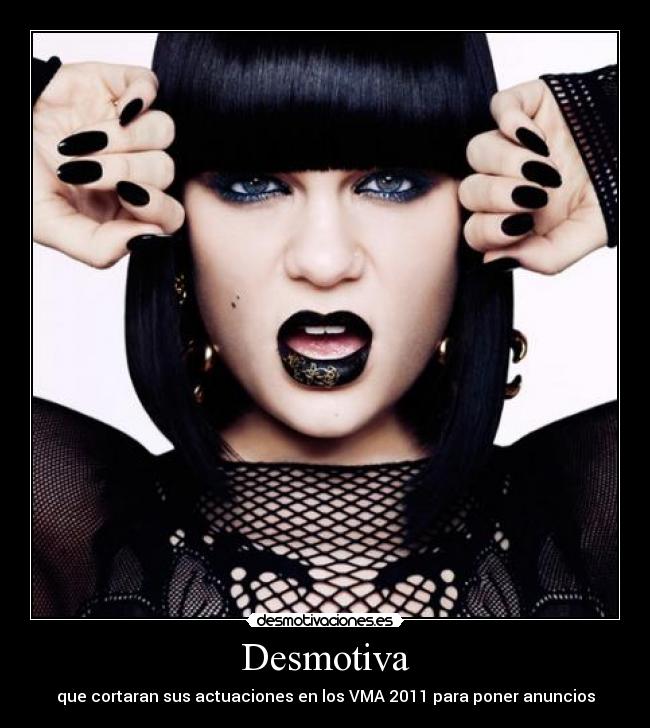 Desmotiva - que cortaran sus actuaciones en los VMA 2011 para poner anuncios