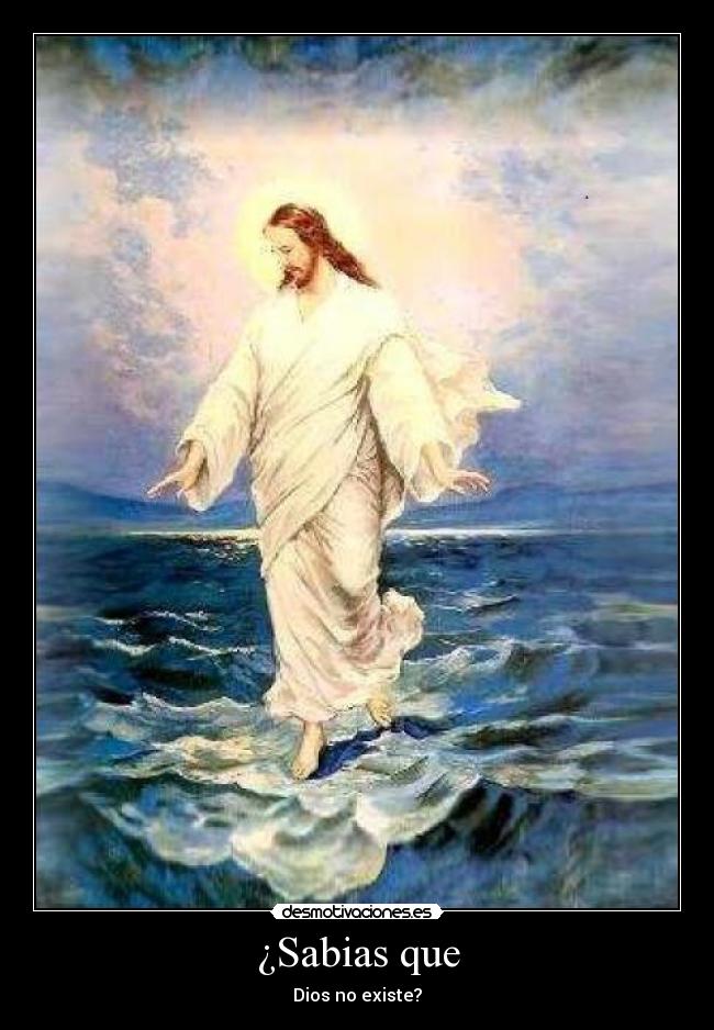 ¿Sabias que - Dios no existe?