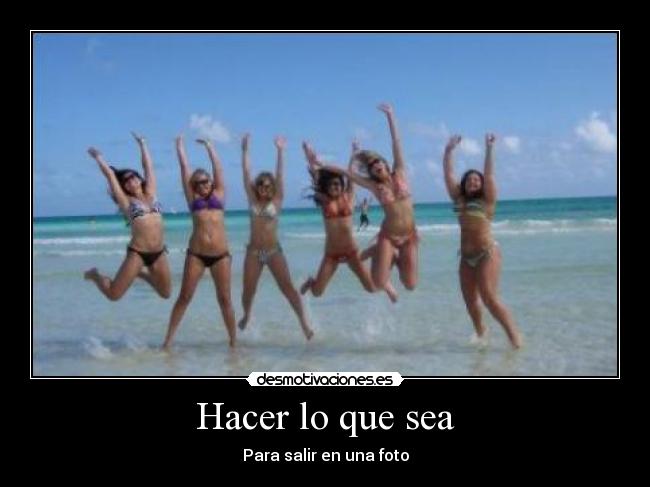 Hacer lo que sea -