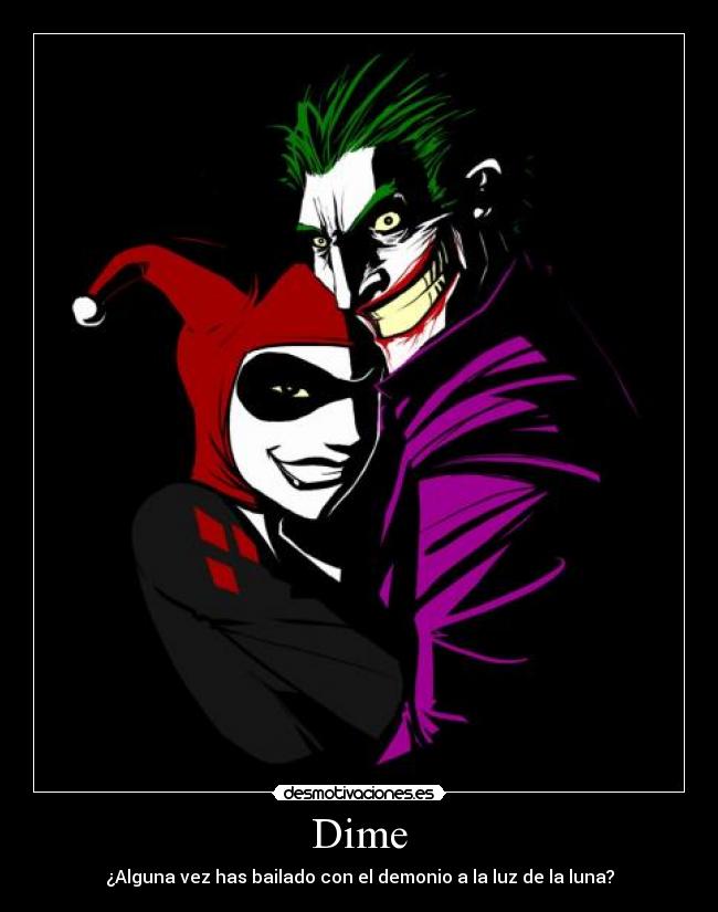 Dime - ¿Alguna vez has bailado con el demonio a la luz de la luna?
