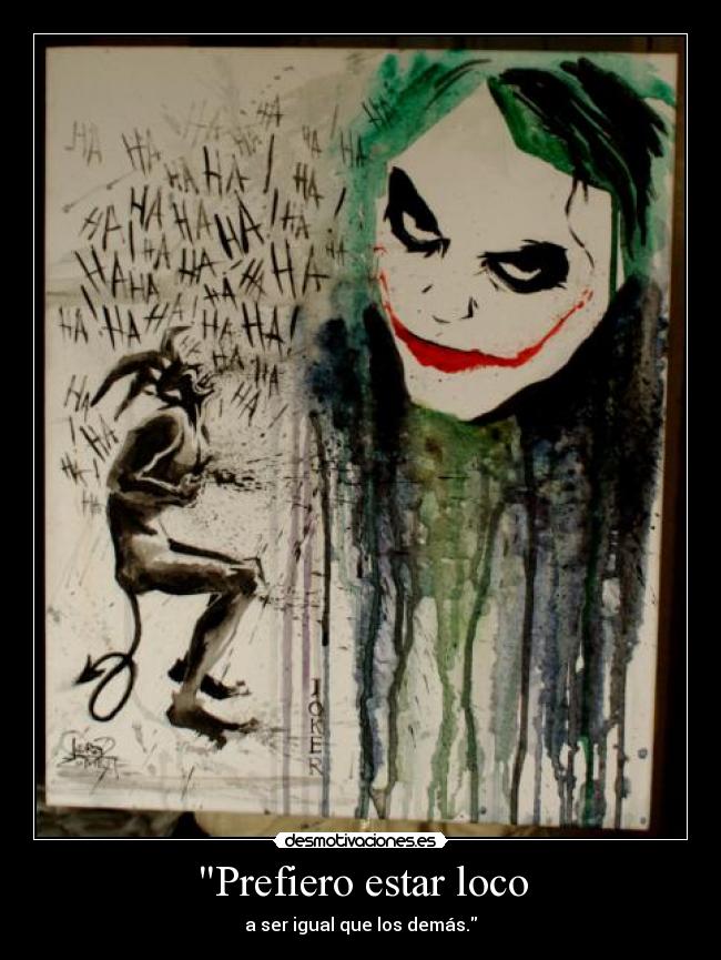 Prefiero estar loco -