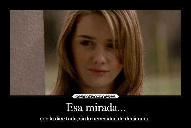 Esa mirada... -