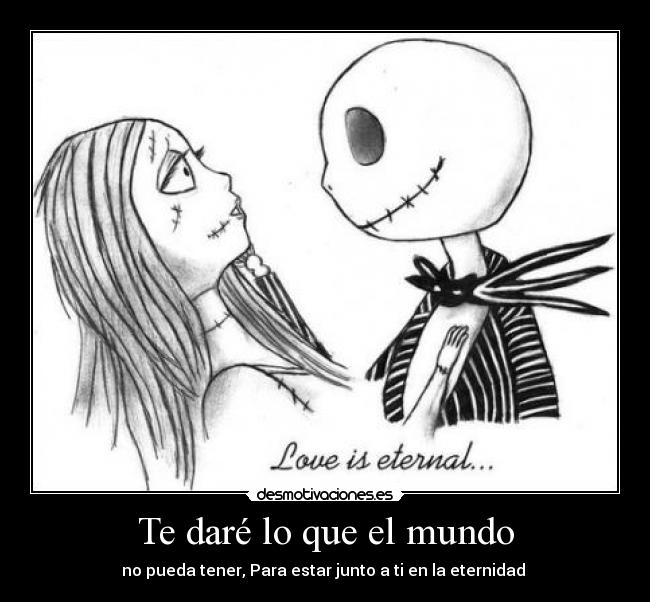 Te daré lo que el mundo -