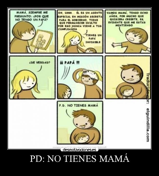 PD: NO TIENES MAMÁ - 