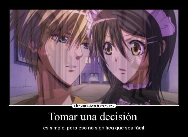 Tomar una decisión  - es simple, pero eso no significa que sea fácil 