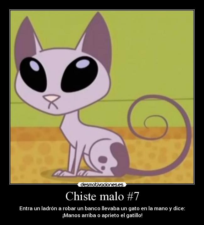 Chiste malo #7 -