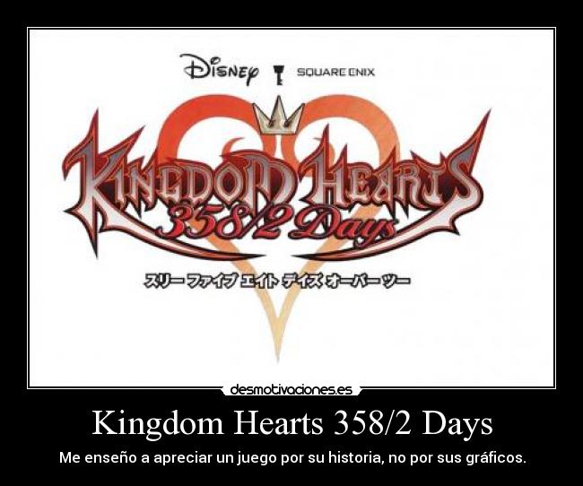 Kingdom Hearts 358/2 Days - Me enseño a apreciar un juego por su historia, no por sus gráficos.