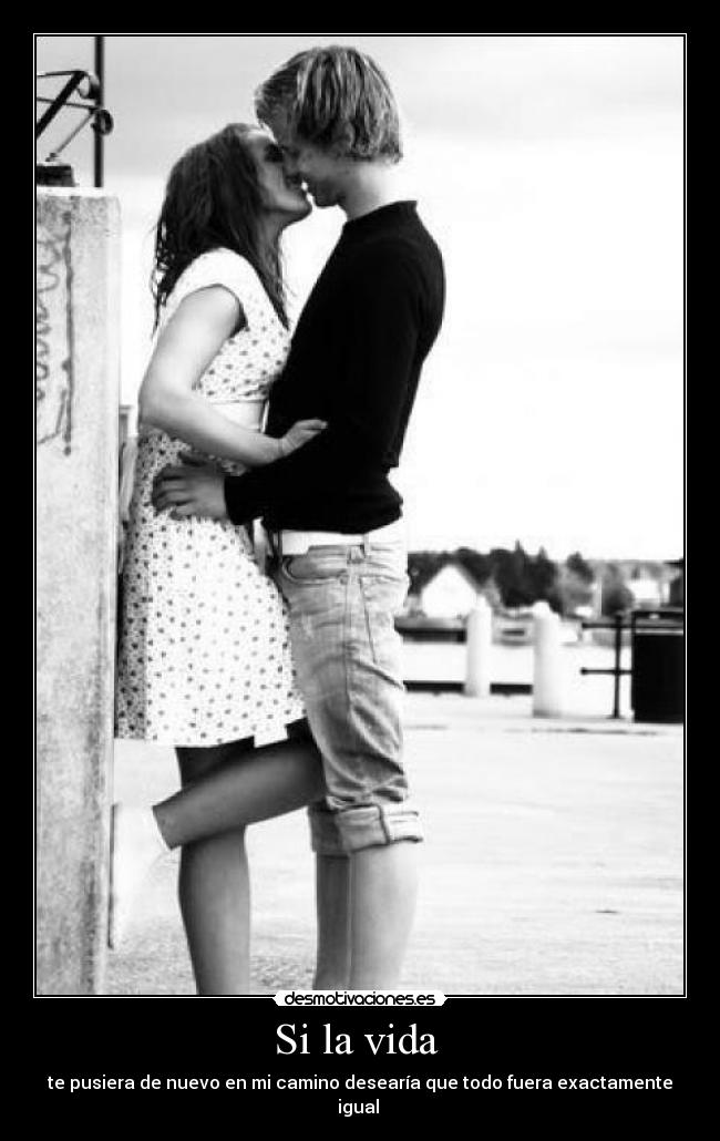 Si la vida  - 