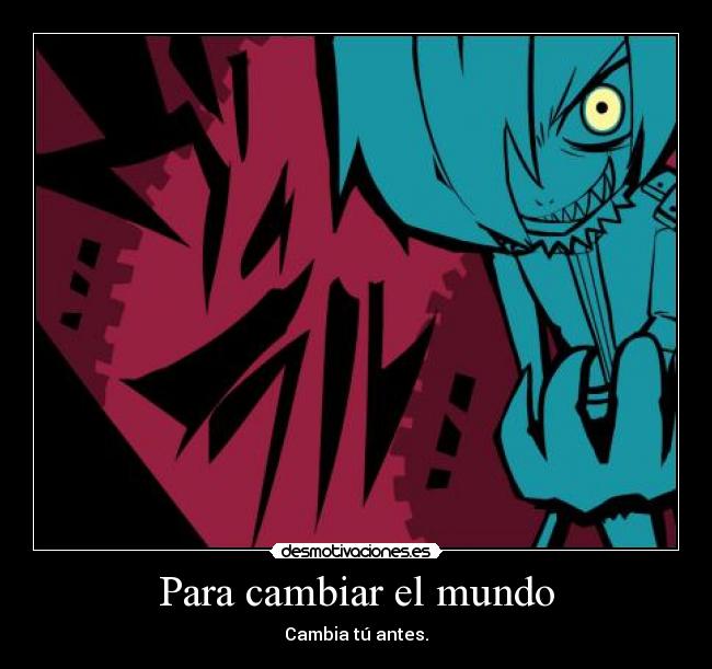 Para cambiar el mundo -