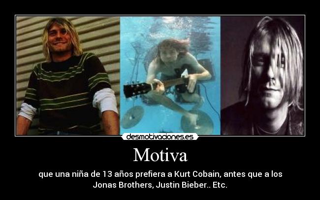 carteles kurt cobain jonas brothers justin bieber desmotivaciones