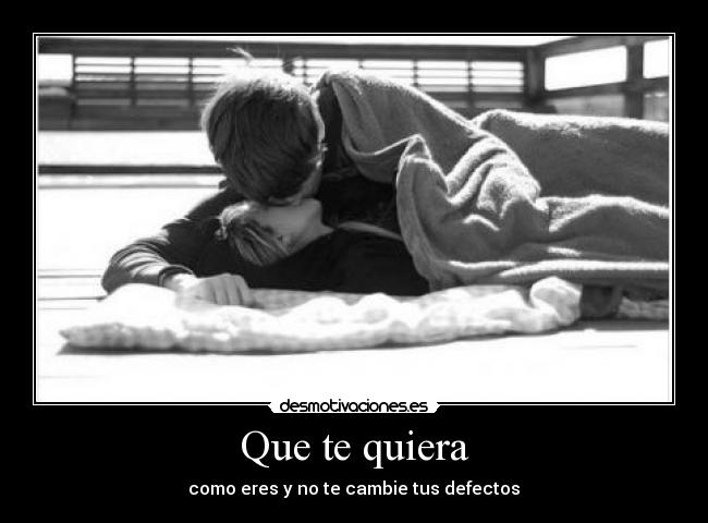 Que te quiera -