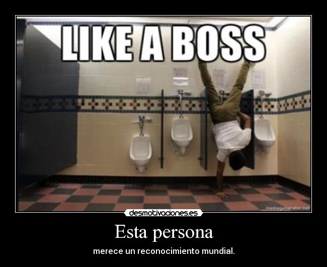 Esta persona - merece un reconocimiento mundial.