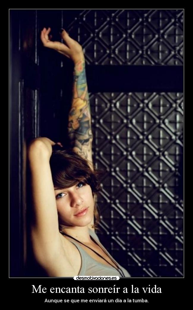 Me encanta sonreír a la vida - 