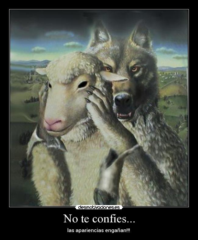 No te confies... -