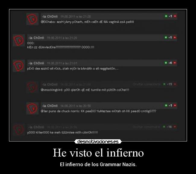 He visto el infierno - El infierno de los Grammar Nazis.