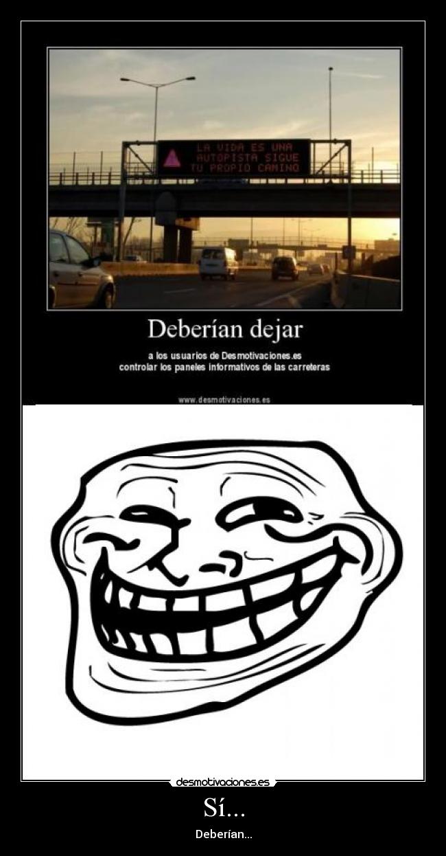 Sí... - Deberían...