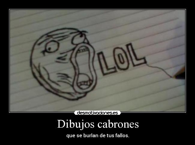 Dibujos cabrones - que se burlan de tus fallos.