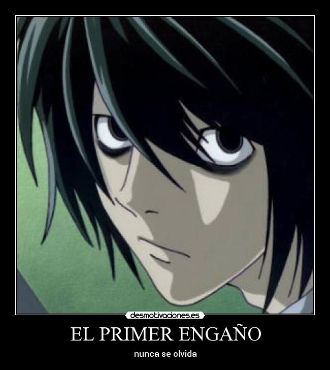 EL PRIMER ENGAÑO - nunca se olvida